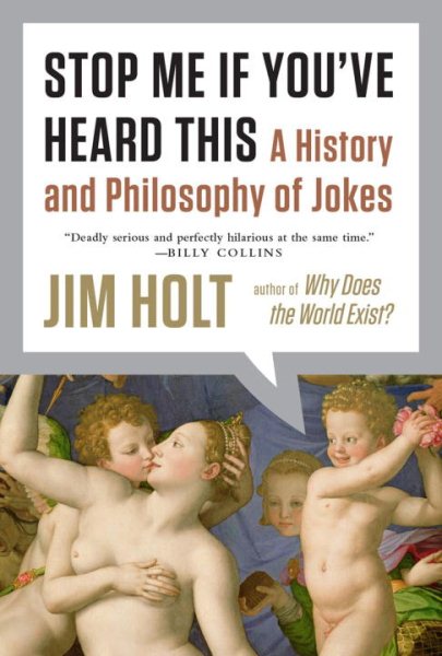 Stop Me If You've Heard This: A History and Philosophy of Jokes cover