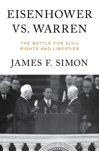 Eisenhower vs. Warren: The Battle for Civil Rights and Liberties cover