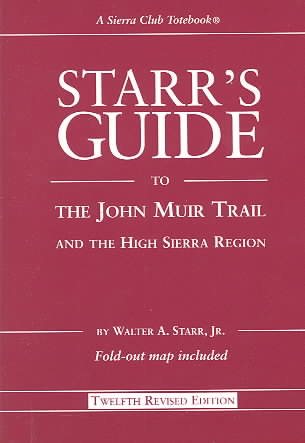 Starr's Guide to the John Muir Trail and the High Sierra Region