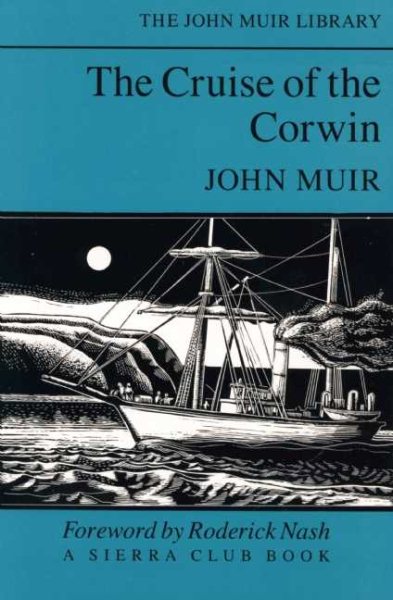 The Cruise of the Corwin (The John Muir Library) cover