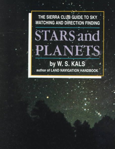 Stars and Planets: The Sierra Club Guide to Sky Watching and Direction Finding cover