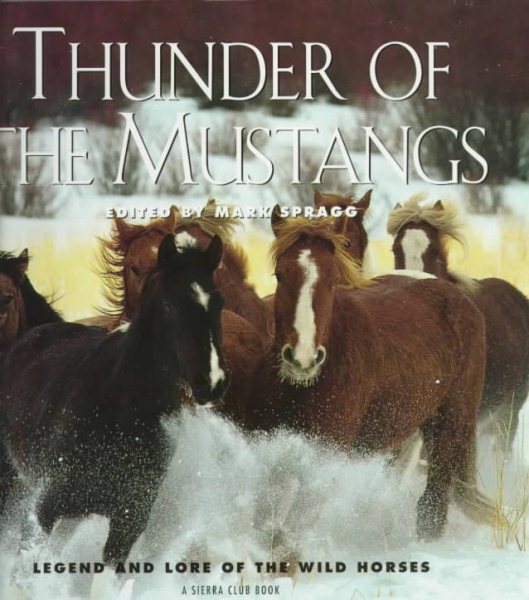 Thunder of the Mustangs: Legend and Lore of the Wild Horses cover