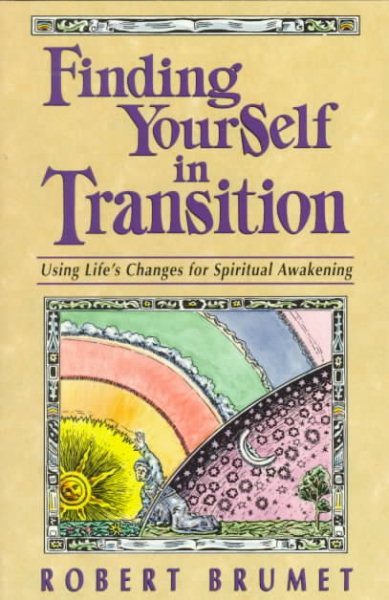 Finding Yourself in Transition: Using Life's Changes for Spiritual Awakening cover