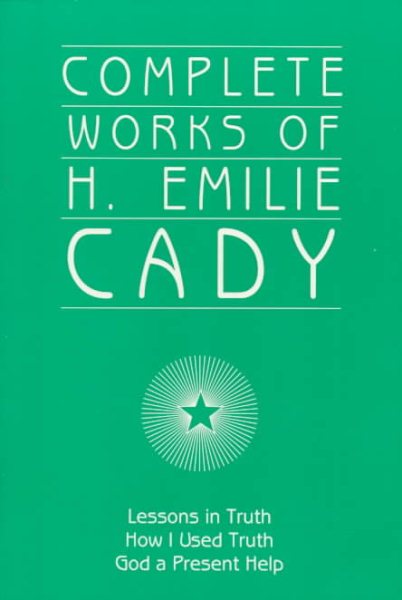 Complete Works of H. Emilie Cady cover