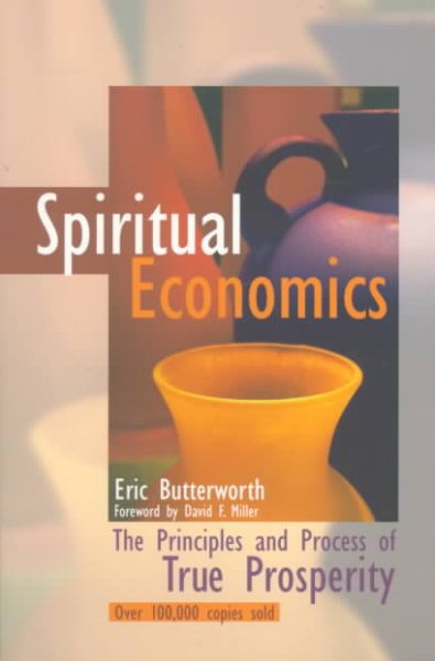 Spiritual Economics: The Principles and Process of True Prosperity cover