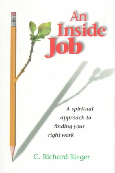 An Inside Job: A Spiritual Approach to Finding Your Right Work cover