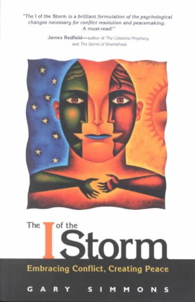 The I of the Storm: Embracing Conflict, Creating Peace cover