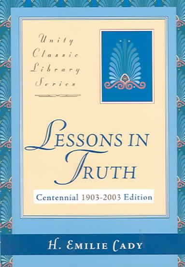 Lessons in Truth (Unity Classic Library) cover