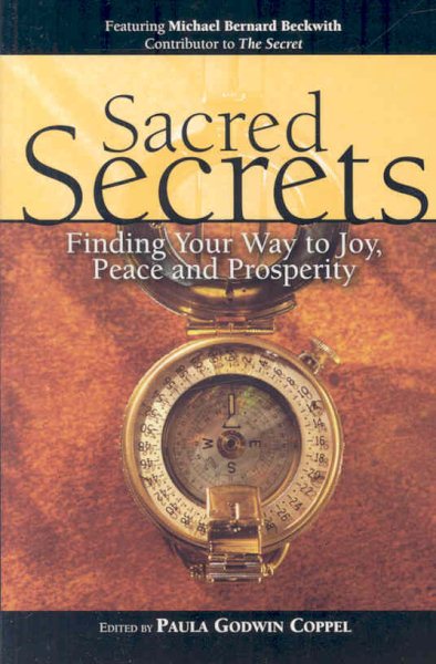 Sacred Secrets: Finding Your Way to Joy, Peace and Prosperity cover