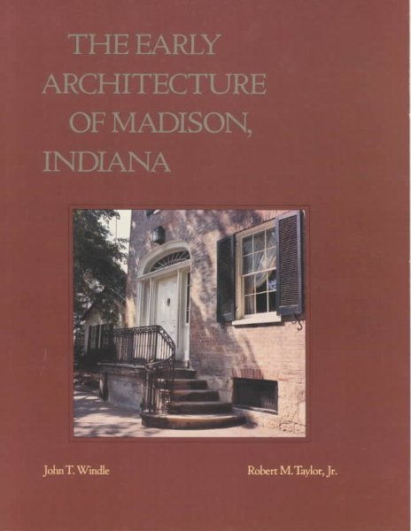The Early Architecture of Madison, Indiana cover
