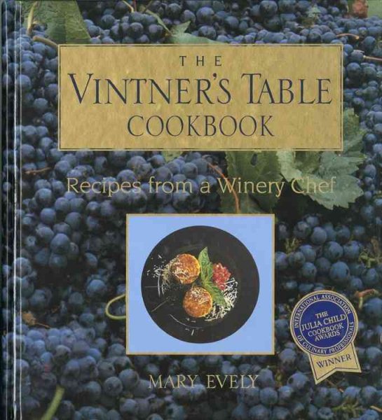 The Vintner's Table Cookbook: Recipes from a Winery Chef cover