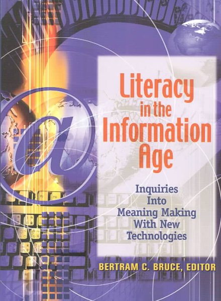 Literacy in the Information Age: Inquiries into Meaning Making With New Technologies cover