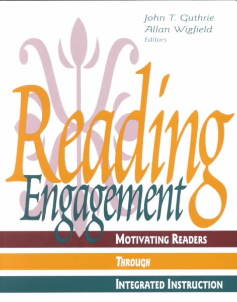 Reading Engagement: Motivating Readers Through Integrated Instruction cover