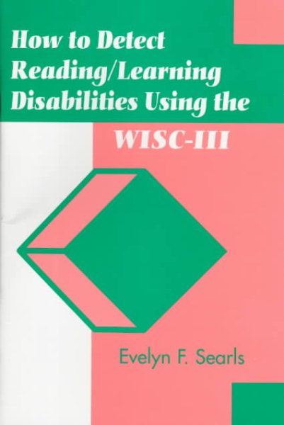 How to Detect Reading/Learning Disabilities Using WISC-III