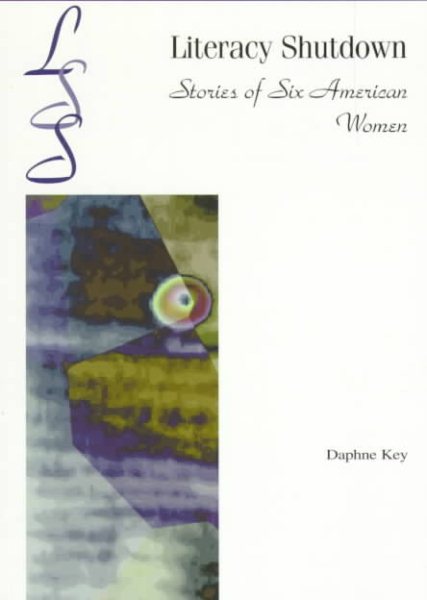 Literacy Shutdown: Stories of Six American Women (Habits of Mind) cover