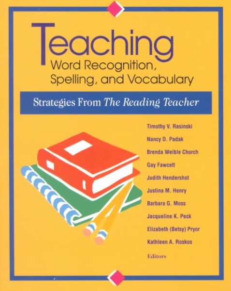 Teaching Word Recognition, Spelling, and Vocabulary: Strategies from the Reading Teacher cover