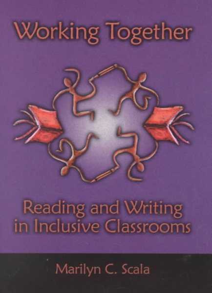 Working Together: Reading and Writing in Inclusive Classrooms cover
