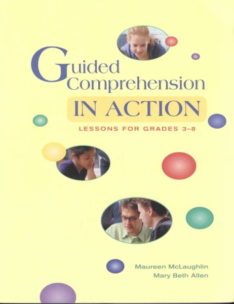 Guided Comprehension in Action: Lessons for Grades 3-8 cover