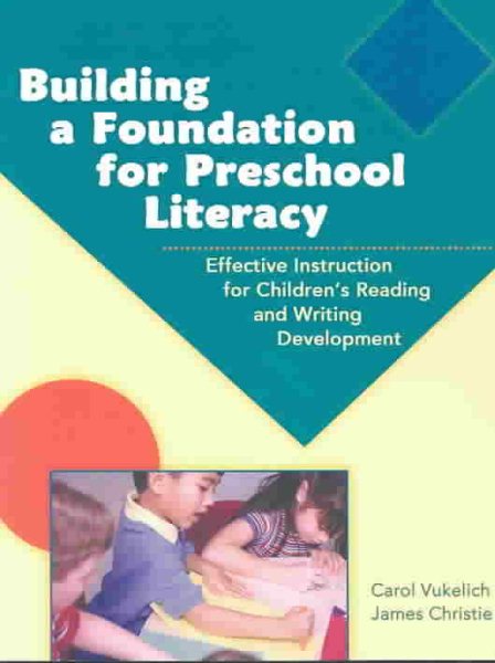 Building a Foundation for Preschool Literacy: Effective Instruction for Children's Reading and Writing cover