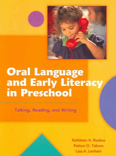 Oral Language and Early Literacy in Preschool: Talking, Reading, and Writing (Preschool Literacy Collection) cover