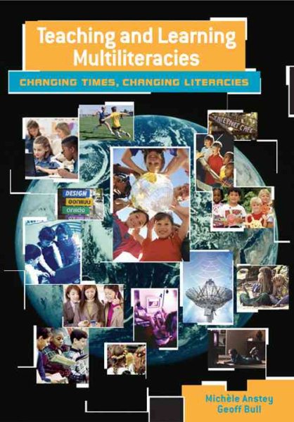 Teaching and Learning Multiliteracies: Changing Times, Changing Literacies cover