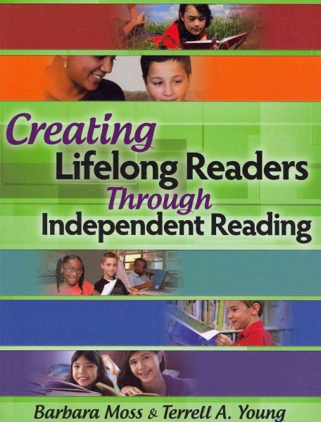 Creating Lifelong Readers Through Independent Reading cover