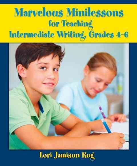 Marvelous Minilessons for Teaching Intermediate Writing, Grades 4-6 cover