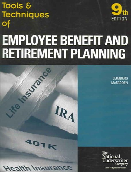 Tools & Techniques of Employee Benefit And Retirement Planning: Tools & Techniques Of Employee (Tools and Techniques of Employee Benefit and Retirement ... of Employee Benefit and Retirement Planning) cover