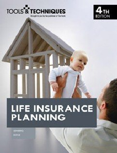 Tools and Techniques of Life Insurance Planning (Tools & Techniques)