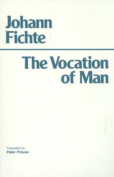 The Vocation of Man (Hackett Classics) cover