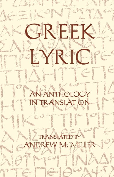 Greek Lyric: An Anthology in Translation (Hackett Classics) cover