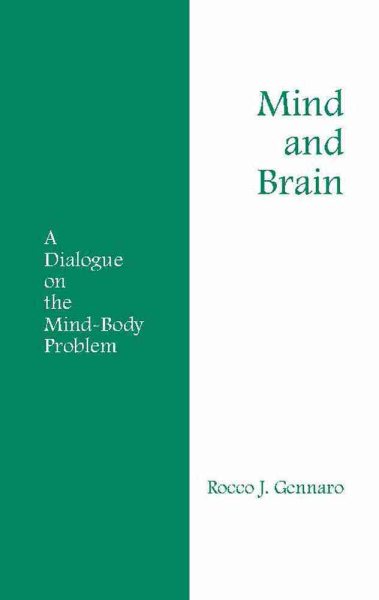 Mind and Brain: A Dialogue on the Mind-Body Problem (Hackett Philosophical Dialogues) cover