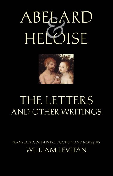 Abelard and Heloise: The Letters and Other Writings (Hackett Classics) cover