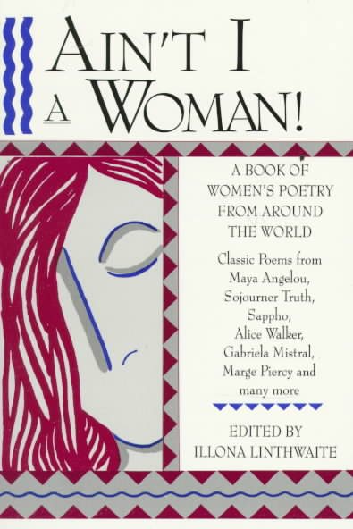 Ain't I A Woman! A Book of Women's Poetry from Around the World cover