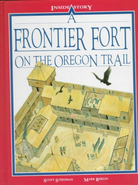 A Frontier Fort on the Oregon Trail (Inside Story) cover