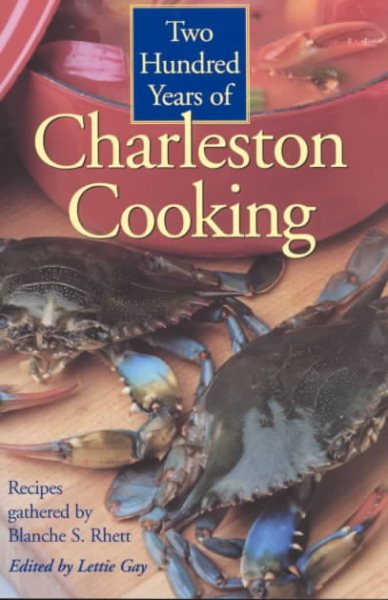 Two Hundred Years of Charleston Cooking cover