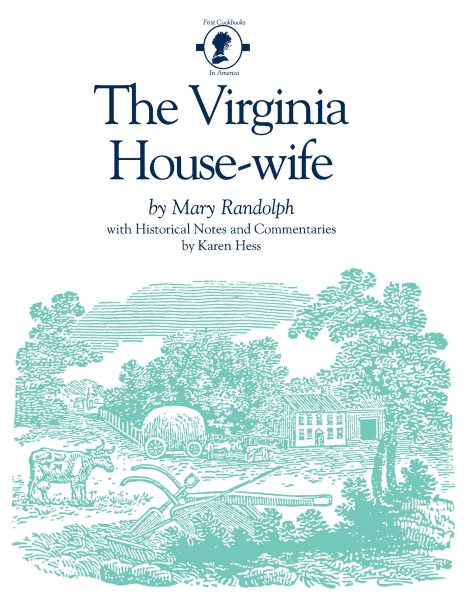 The Virginia Housewife (First Cookbooks of America) cover