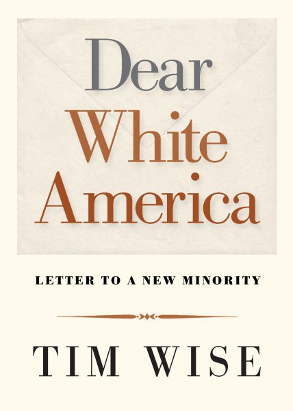 Dear White America: Letter to a New Minority (City Lights Open Media) cover