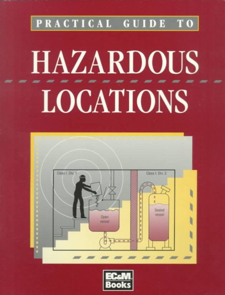Practical Guide to Hazardous (Classified) Locations