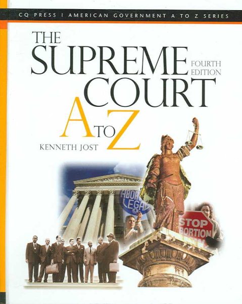 The Supreme Court A to Z (American Government A to Z)