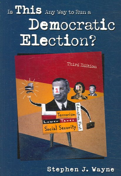 Is This Any Way To Run A Democratic Election?, 3rd Edition cover