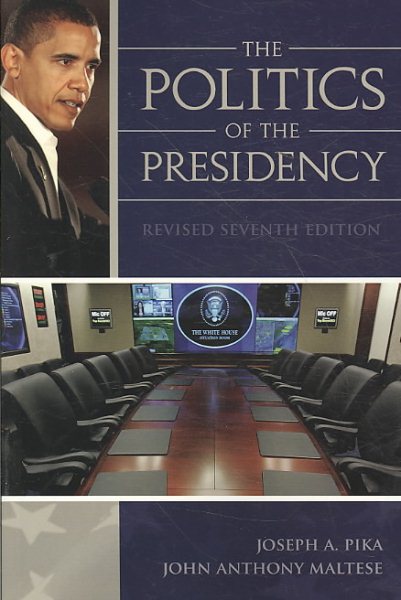 The Politics Of the Presidency, Revised 7th Edition cover