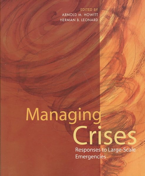 Managing Crises: Responses to Large-Scale Emergencies cover