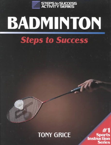 Badminton: Steps to Success (Steps to Success Activity Series) cover