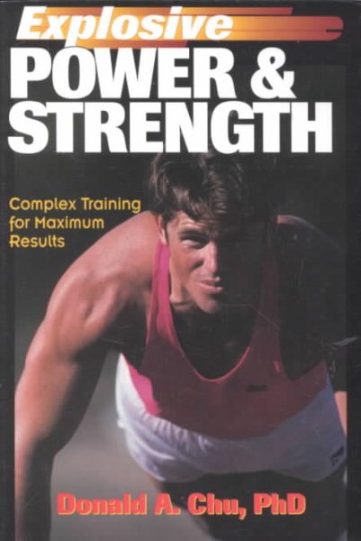 Explosive Power & Strength: Complex Training for Maximum Results cover