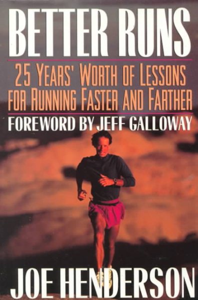 Better Runs : 25 Years' Worth of Lessons for Running Faster and Farther cover
