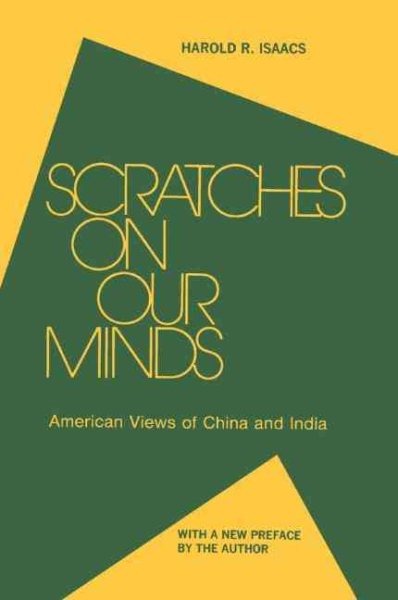 Scratches on Our Minds: American Images of China and India: American Images of China and India