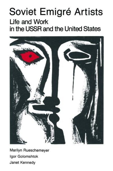 Soviet Emigre Artists: Life and Work in the USSR and the United States cover