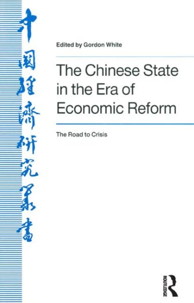 The Chinese State in the Era of Economic Reform : the Road to Crisis: Asia and the Pacific cover