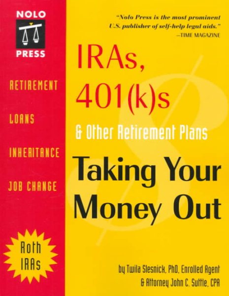 IRAs, 401(k)s, and Other Retirement Plans: Taking Your Money Out cover